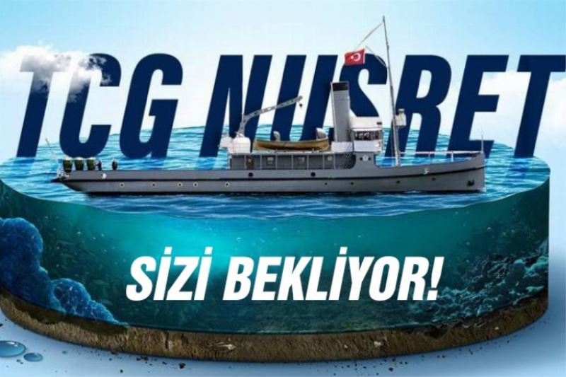 TCG Nusret gemisi Bursa limanlarına geliyor