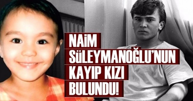 Naim Süleymanoğlu`nun kayıp kızı bulundu