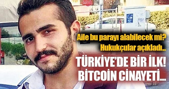 Türkiye`de bir ilk: Bitcoin cinayeti...