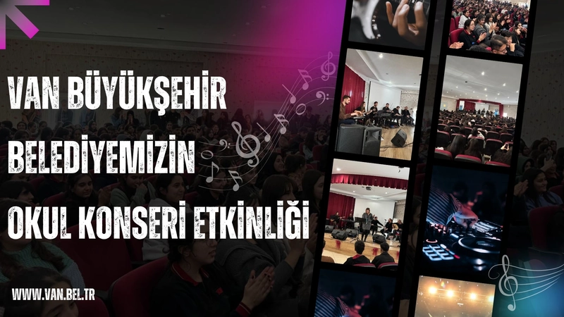 Van Büyükşehir Belediyesi Okullarda Konser Etkinlikleri Düzenliyor