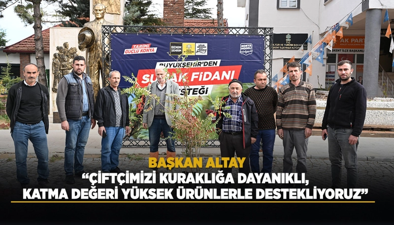 Konya Büyükşehir Belediyesi, Üreticilere Sumak Fidanı Desteğini Artırdı
