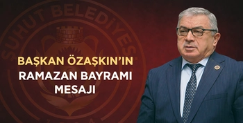 Şuhut Belediye Başkanı Özaşkın, Ramazan Bayramı Mesajı Yayımladı