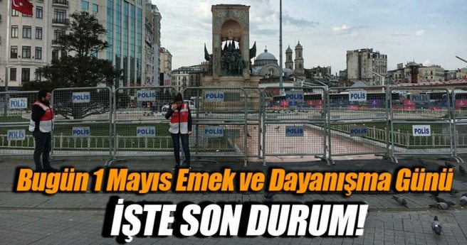 1 Mayıs için İstanbul`da 30 bin polis görev yapacak