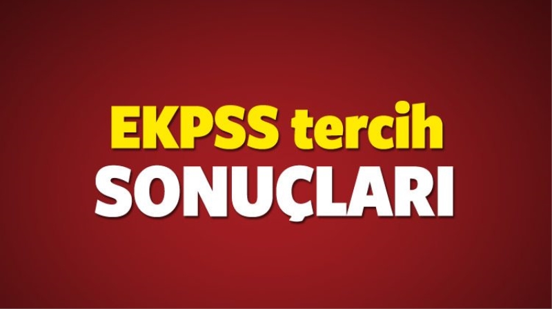 2016 - EKPSS tercih sonuçları (ÖSYM) EKPSS 1. Kura tıkla sorgula