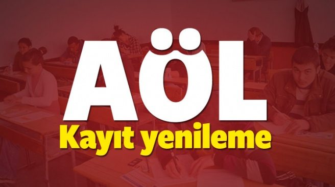 2018 AÖL kayıt yenileme internetten nasıl yapılır? Son tarihi...