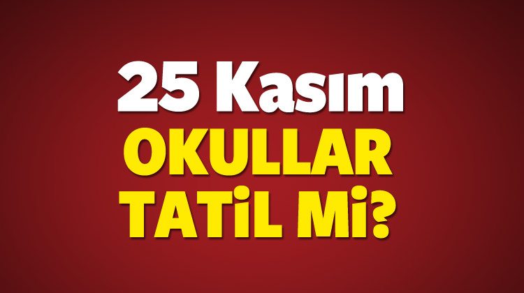 25 Kasım Cuma (Bugün) okul var mı? MEB son dakika açıklaması