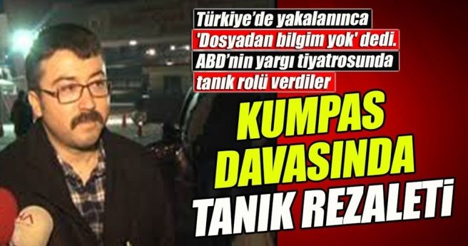 ABD?DEKİ KUMPAS DAVASINDA TANIK REZALETİ