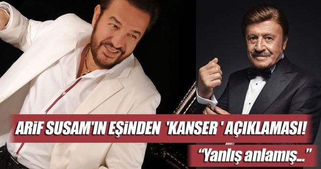 Arif Susam`ın eşinden `kanser` açıklaması