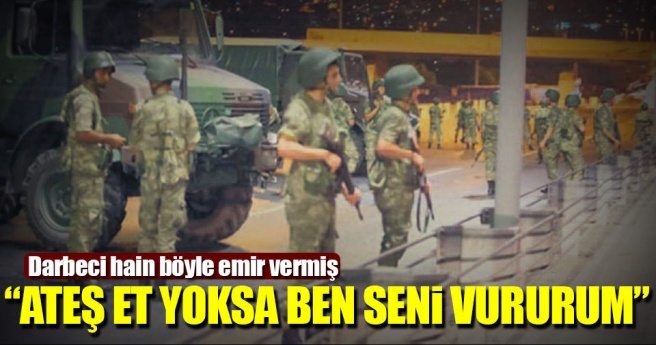 ?Ateş et, yoksa vururum?