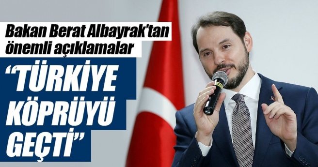 Bakan Albayrak: Türkiye köprüyü geçti