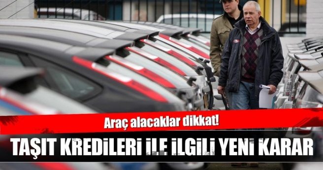 BDDK`dan taşıt kredileri için yeni karar