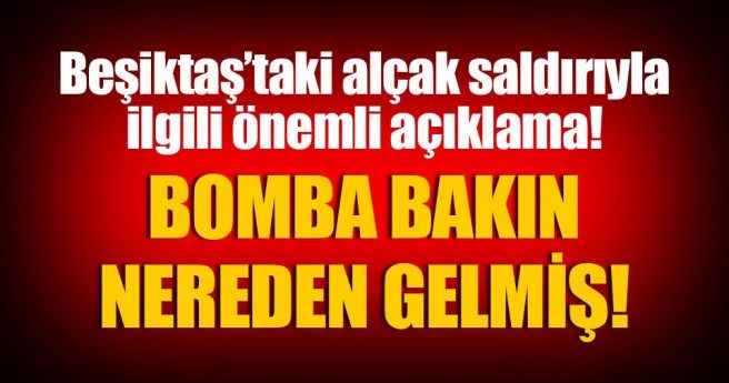 Beşiktaş`daki saldırısıyla ilgili önemli açıklama!