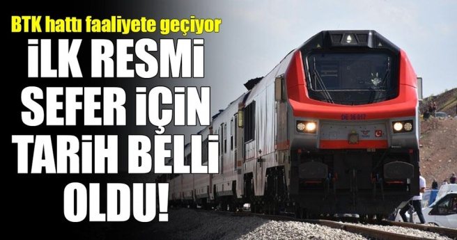 BTK demiryolu hattında ilk resmi sefer 30 Ekim`de!