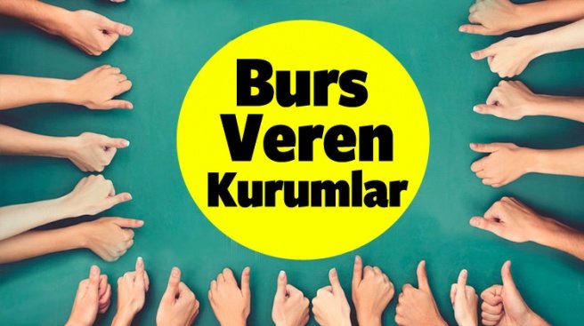 Burs verecek kurumlar nereler? 2017 Vakıfların listesi...