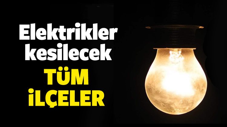 Çanakkale'de elektrik kesilecek tüm ilçeler (1 Kasım)