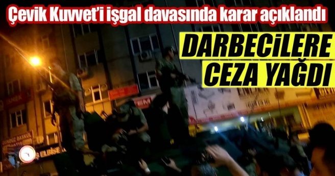 Çevik Kuvvet`i işgal davasında karar çıktı