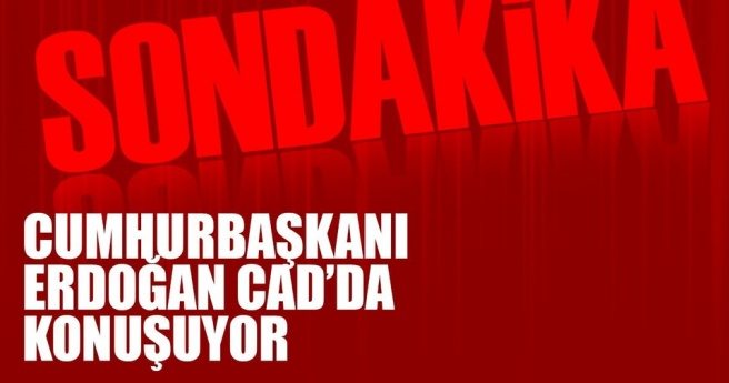 CUMHURBAŞKANI ERDOĞAN ÇAD`DA KONUŞUYOR