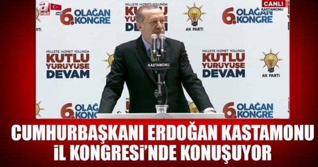 Cumhurbaşkanı Erdoğan Kastamonu`da İl kongresinde konuşuyor - CANLI