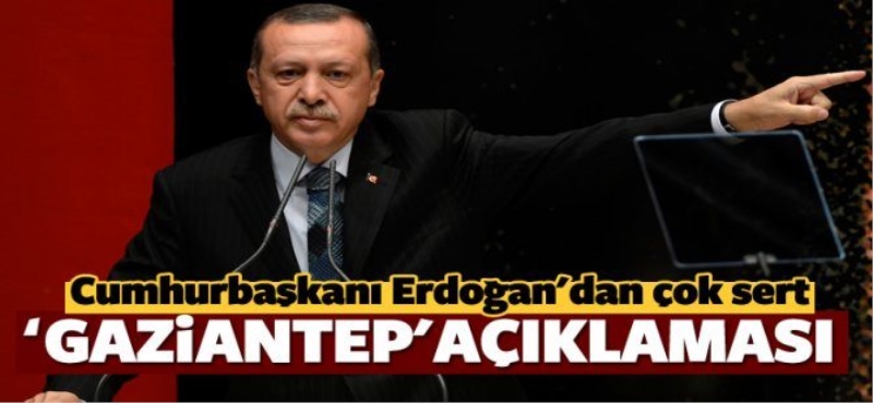 Cumhurbaşkanın'dan Gaziantep Açıklaması!