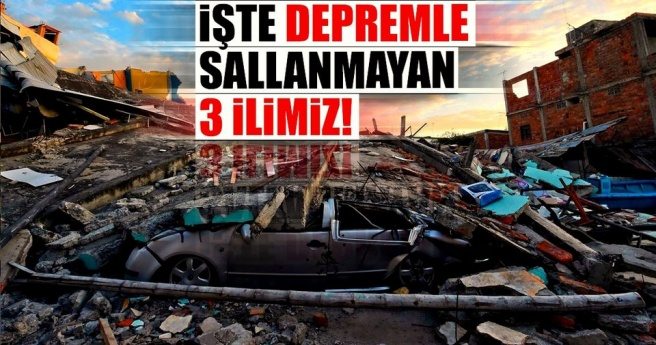 Depremle sallanmayan 3 ilimiz