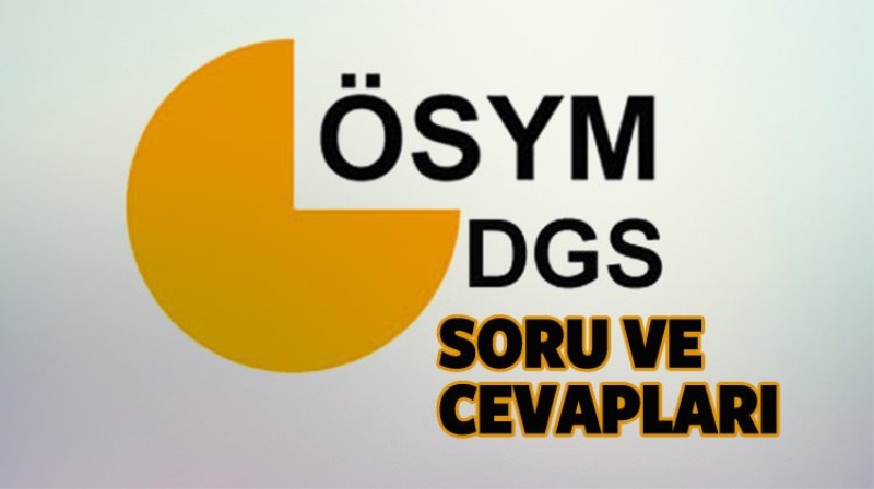 DGS sınavı sayısal bölüm ve sözel bölüm soru cevap kitapçığı (26Ağustos)