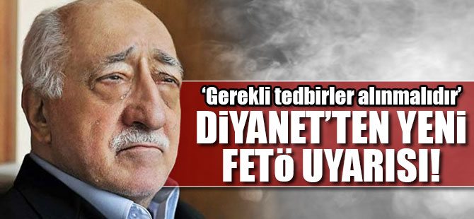 Diyanet'ten FETÖ uyarısı