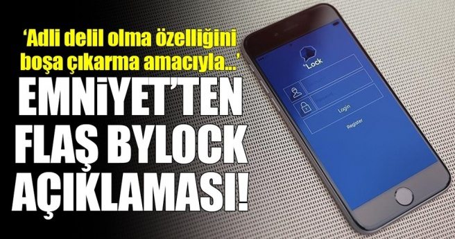 Emniyet Genel Müdürlüğü`nden ByLock açıklaması!