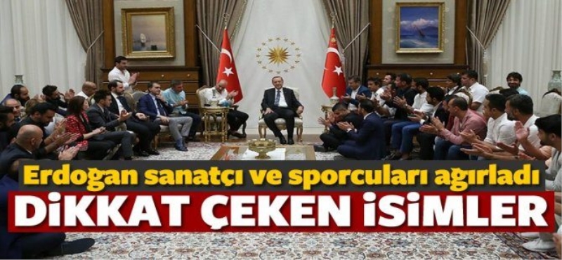 Erdoğan sanat ve Spor camiasını Ağırladı!