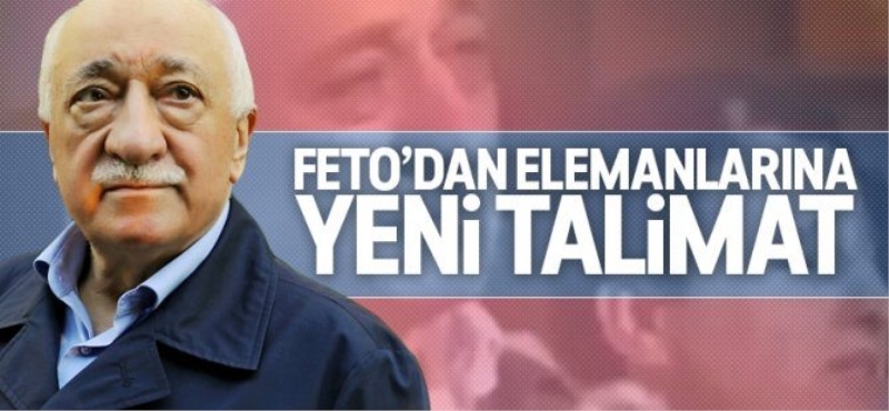 FETÖ?den yeni talimat!