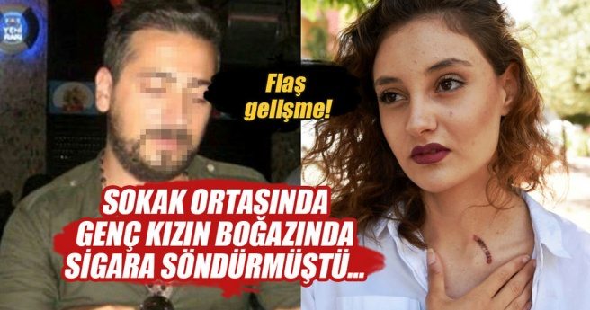 Genç kadının boğazında sigara söndüren kişi tutuklandı