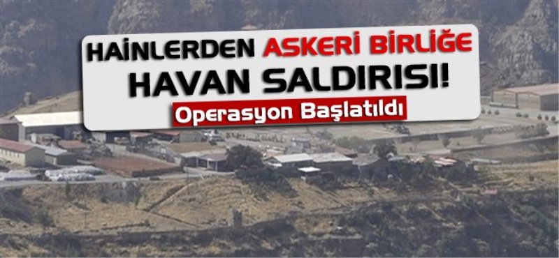 Hainlerden askeri birliğe havan saldırısı!