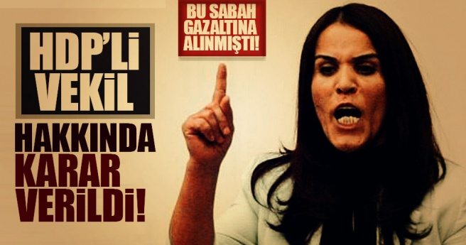 HDP`li vekil Besime Konca`ya tutuklama talebi!