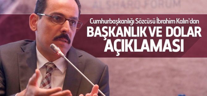 İbrahim Kalın'dan 'Başkanlık' açıklaması