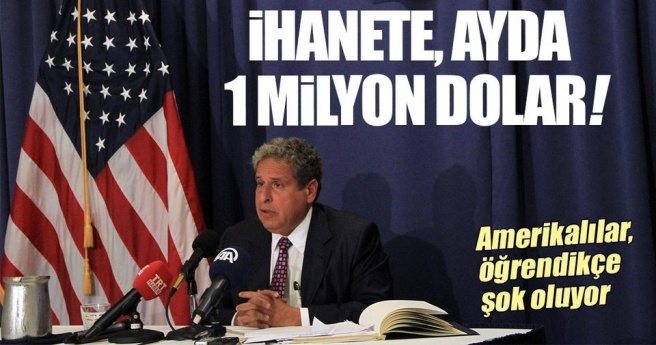 İHANETE AYDA 1 MİLYON DOLAR