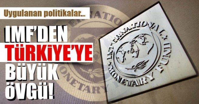 IMF: Türk ekonomisinde dikkate değer bir hızlanma görüyoruz