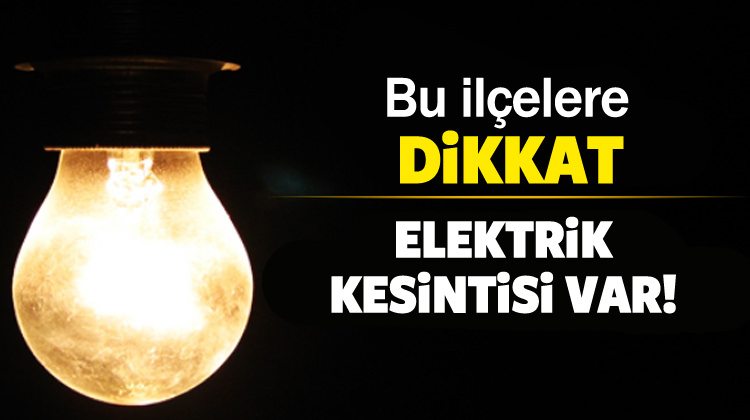 İstanbul'da 7 Kasım'da elektrik kesilecek tüm ilçeler