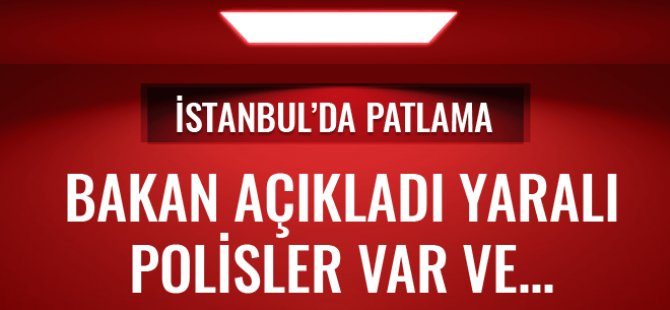 İstanbul'da bombalı saldırı: Yaralılar var!
