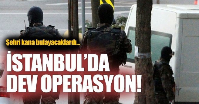 İstanbul`da DEAŞ operasyonu: 20 gözaltı