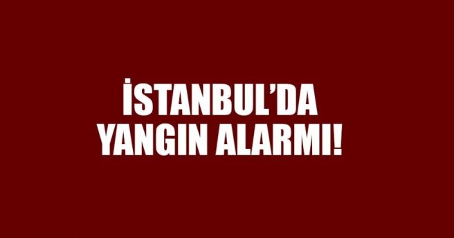 İstanbul`da yangın