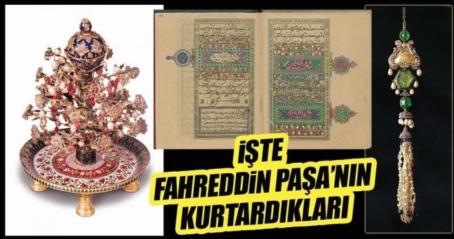 İŞTE FAHREDDİN PAŞA?NIN KURTARDIKLARI