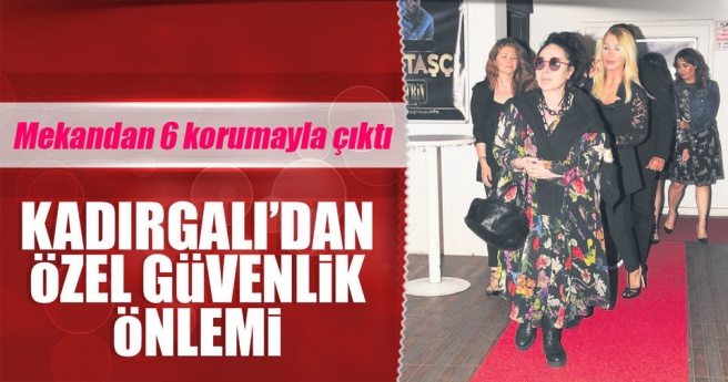 Kadırgalı?dan güvenlik önlemi