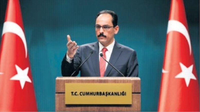 Kalın: ABD Gülen?i iade etmelidir