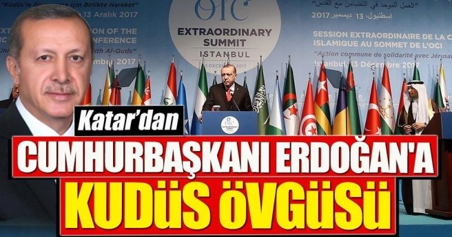 Katar`dan Cumhurbaşkanı Erdoğan`a Kudüs övgüsü