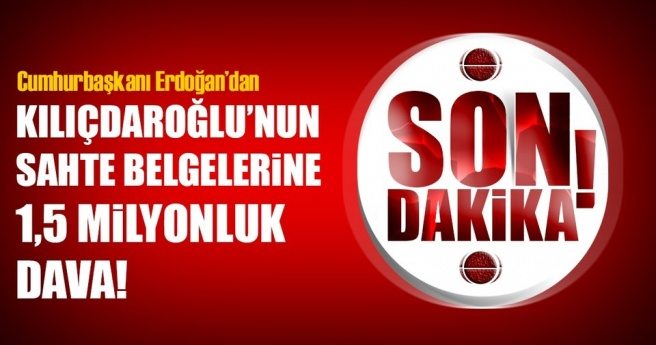 Kılıçdaroğlu`nun sahte belgelerine 1,5 milyonluk dava