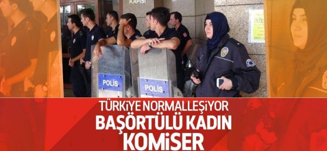 Komiser Yardımcısı başörtüsü ile görevi başında