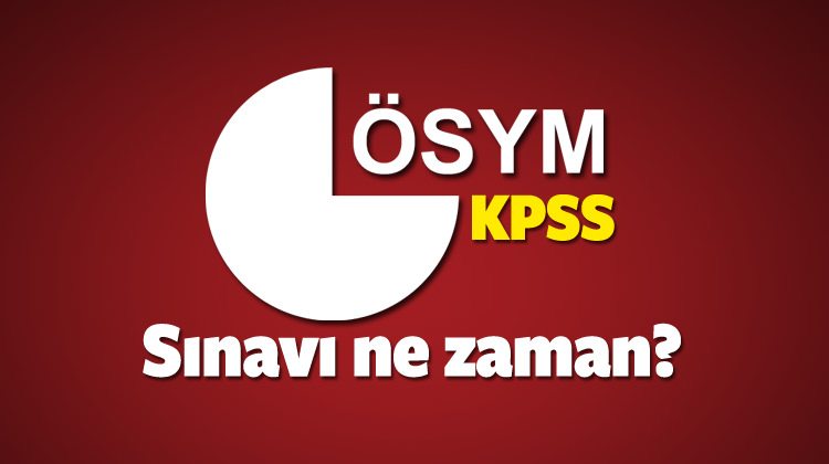 KPSS ortaöğretim lise memurluk sınavı tam saat kaçta? (ÖSYM)