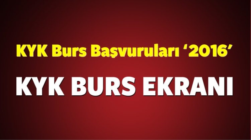 KYK burs başvuruları başladı mı? '2016-2017'