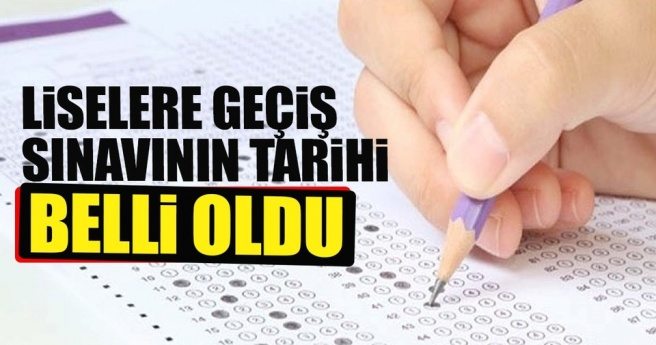 Liselere geçiş sınavının tarihi belli oldu