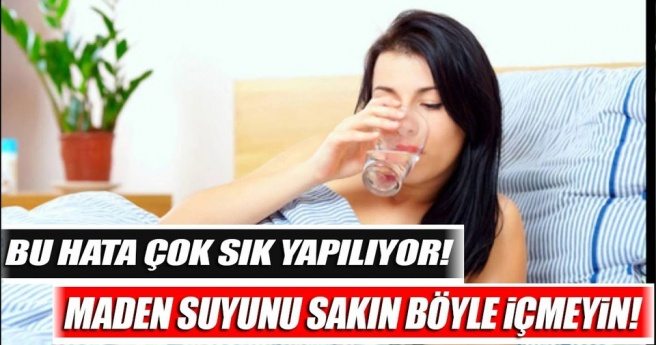 Maden suyunu sakın böyle içmeyin!!