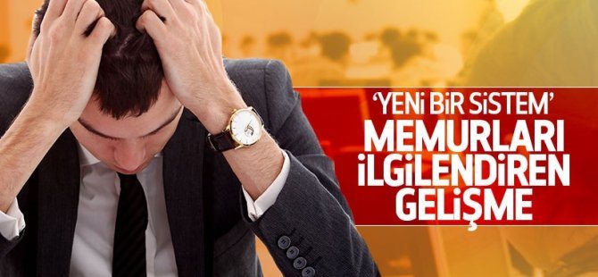 Memur zihniyeti kırılacak!